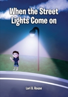 When the Street Lights Come on 1966190336 Book Cover