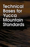 Technical Bases for Yucca Mountain Standards 0309052890 Book Cover