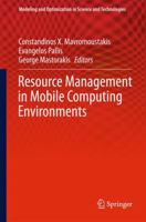 Resource Management in Mobile Computing Environments 3319067036 Book Cover