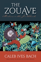 The Zouave: Madness in the Southlands 1937650987 Book Cover