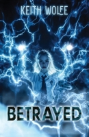 Betrayed: A story of heartbreak, pain, revenge. An adrenaline-soaked debut novel 1637514891 Book Cover