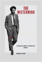 The Mastermind: A Desperate Heist, A Shattered Illusion B0FWCV4MRR Book Cover