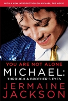 You are Not Alone: Michael: Through a Brother's Eyes 1451651589 Book Cover