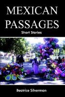 Mexican Passages: Short Stories 141406506X Book Cover