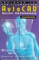 Illustrated AutoCAD Quick Reference Guide for Release 13/ Windows (Id-CAD/CAM) 0827371497 Book Cover
