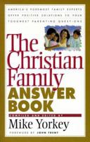 The Christian Family Answer Book 1564765989 Book Cover