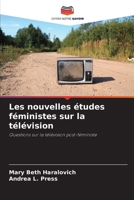 Les nouvelles �tudes f�ministes sur la t�l�vision 6204107399 Book Cover