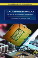 Advanced VLSI Technology: Technical Questions with Solutions (River Publishers Series in Circuits and Systems) 877022174X Book Cover