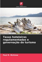 Taxas hoteleiras regulamentadas e governação do turismo (Portuguese Edition) 6209758010 Book Cover