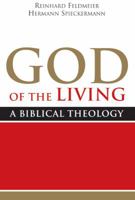 God of the Living: A Biblical Theology 1602583951 Book Cover