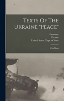 Texts Of The Ukraine peace: With Maps 1016899157 Book Cover