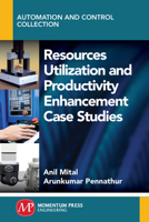 Resources Utilization and Productivity Enhancement Case Studies 160650679X Book Cover