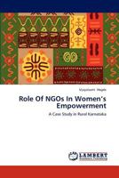 Role Of NGOs In Women’s Empowerment: A Case Study in Rural Karnataka 3847302620 Book Cover