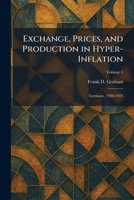 Exchange, Prices, and Production in Hyper-Inflation: Germany, 1920-1923 1025649575 Book Cover