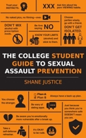 The College Student Guide to Sexual Assault Prevention: Real World Stories and Advice From an Ex Cop B0DSQYTX67 Book Cover