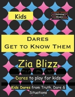 Kids Dares - Get to Know Them: Dares to play among Kids (Truth, Dare and Situations - The Drinking Games) 9363568717 Book Cover