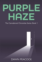 Purple Haze: The Cannabinoid Chronicles Series: Book 1 1696281067 Book Cover