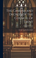 Canons and Decrees of the Council of Trent 0895550741 Book Cover