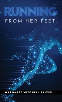Running from Her Feet 1959172328 Book Cover