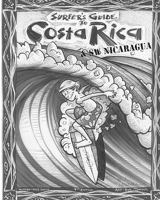 The Surfer's Guide to Costa Rica & SW Nicaragua 1449925103 Book Cover