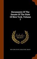 Documents of the Senate of the State of New York, Volume 7 1279017317 Book Cover