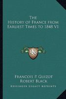 The History of France from Earliest Times to 1848 V1 1345830998 Book Cover