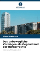 Das unbewegliche Vermögen als Gegenstand der Bürgerrechte 6205703130 Book Cover