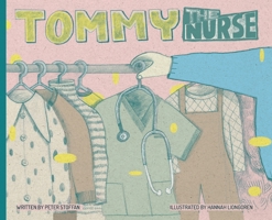 Tommy the Nurse B09XYSM1Z5 Book Cover
