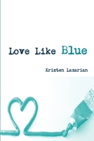 Love Like Blue 0578101378 Book Cover