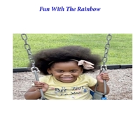 Fun with The Rainbow 0578349345 Book Cover