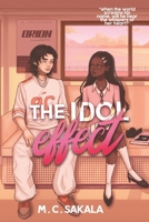 The Idol Effect: A Friends To Lovers K-Pop Romance (Eyes On Me) B0DQYD1NZP Book Cover