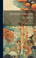 Report On the Echini 1021669431 Book Cover