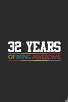 32 Years Of Being Awesome: Graph Ruled Notebook - Journal for Birthday Gift Idea and Anniversay Gift Idea 1702319911 Book Cover