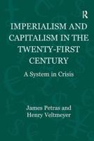 Imperialism and Capitalism in the Twenty-First Century: A System in Crisis 1409467325 Book Cover