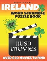 Irish Puzzle Books - Ireland Word Scramble: Irish Movies: Unscramble over 640 Irish Movies to find the title of the Films B08YHZX6V9 Book Cover