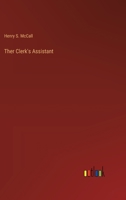 Ther Clerk's Assistant 3368169777 Book Cover