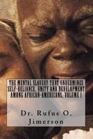 The Mental Slavery That Undermines Self-Reliance, Unity and Development Among Af 1539316920 Book Cover