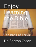 Enjoy learning the Bible: The Book of Ezekiel B087R81368 Book Cover