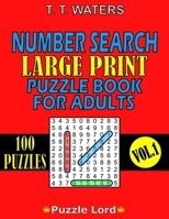 Number Search Large Print Puzzle Book for Adults: Mind-Stimulating Activities for Adults and Seniors Vol. 1 B08F6R3TV5 Book Cover