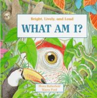 What Am I?: Bright, Lively, and Loud (What Am I) 0817272275 Book Cover