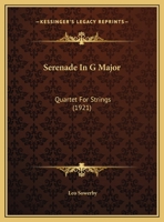 Serenade in G Major: Quartet for Strings - Primary Source Edition 1166903338 Book Cover
