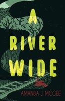 A River Wide 1953736637 Book Cover