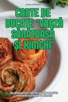 Carte de Bucate VarzA SAnAtoasA ?i Kimchi (Romanian Edition) 1836116160 Book Cover