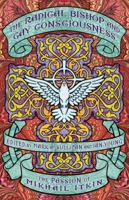 The Radical Bishop and Gay Consciousness: The Passion of Mikhail Itkin 1570272743 Book Cover