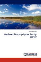 Wetland MacRophytes Purify Water 3659318698 Book Cover