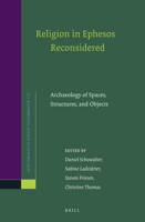 Religion in Ephesos Reconsidered: Archaeology of Spaces, Structures, and Objects (Novum Testamentum, Supplements) 9004401121 Book Cover