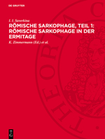 Römische Sarkophage, Teil 1: Römische Sarkophage in Der Ermitage 3112719980 Book Cover