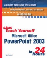 Sams Teach Yourself Microsoft Office PowerPoint 2003 in 24 Hours 0672325551 Book Cover