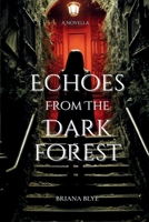 Echoes from the Dark Forest B0DCVGTZWJ Book Cover