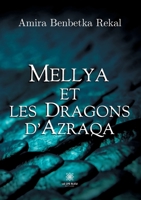 Mellya et les dragons d'Azraqa B08ZB91H2Y Book Cover